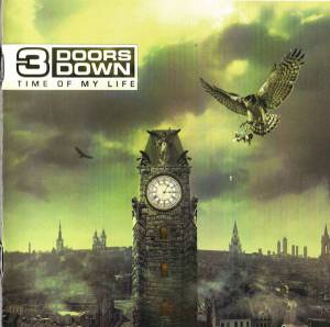 3 Doors Down - Time Of My Life