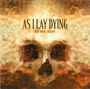 As I Lay Dying - Frail Words Collapse
