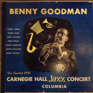 Benny Goodman - The Famous 1938 Carnegie Hall Jazz Concert