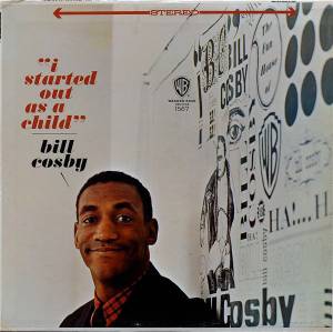 Bill Cosby - I Started Out As A Child