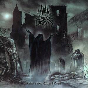 DARK FORTRESS - TALES FROM ETERNAL DUSK