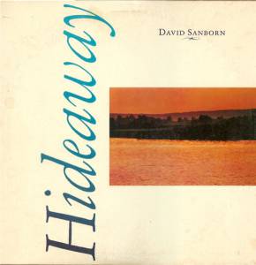 David Sanborn - Hideaway