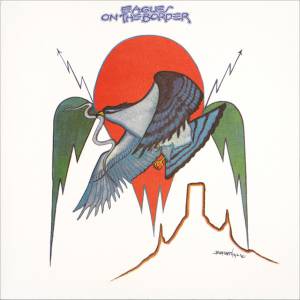 Eagles - On The Border