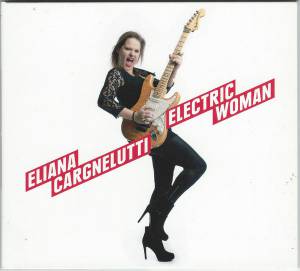 Eliana Cargnelutti - Electric Woman
