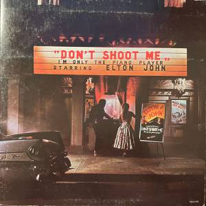 Elton John - Don't Shoot Me I'm Only The Piano Player
