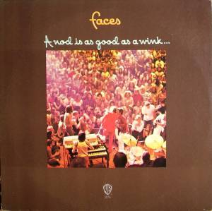 Faces  - A Nod Is As Good As A Wink...To A Blind Horse