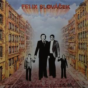 Felix Slov'acek - Felix Slov'acek III.