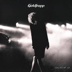 Goldfrapp - Tales Of Us