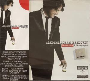 Goran Bregović  Alkohol Šljivovica & Champagne