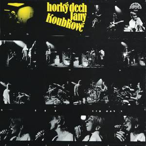 Hork'y Dech Jany Koubkov'e - Hot Breath Of Jana Koubkov'a