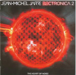 Jean-Michel Jarre - Electronica 2 - The Heart Of Noise