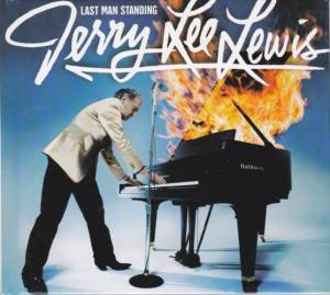 Jerry Lee Lewis - Last Man Standing (The Duets)