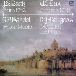 Johann Sebastian Bach - J.S.Bach Suite No.2 - G.F.Handel Water Music