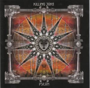 Killing Joke - Pylon