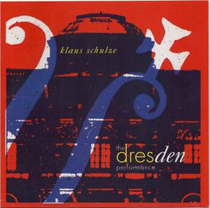 Klaus Schulze - The Dresden Performance