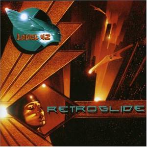 Level 42 - Retroglide