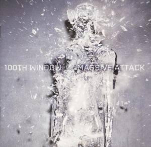 Massive Attack - 100th Window