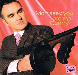 Morrissey - You Are The Quarry