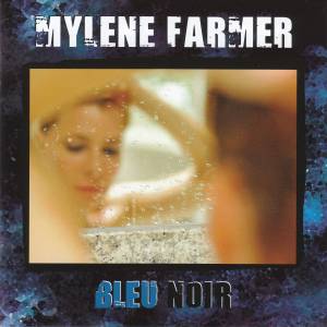 Myl`ene Farmer - Bleu Noir