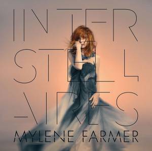 Myl`ene Farmer - Interstellaires
