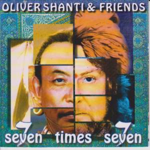 Oliver Shanti & Friends - Seven Times Seven