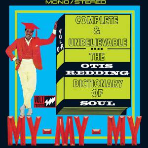 OTIS REDDING - COMPLETE & UNBELIEVABLE... THE OTIS REDDING DICTIONARY OF SOUL