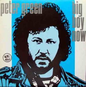 Peter Green  - Big Boy Now