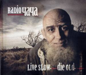Radio  - Live Slow. Die Old.