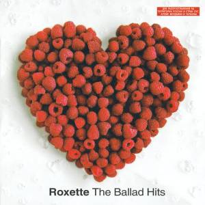 Roxette - The Ballad Hits