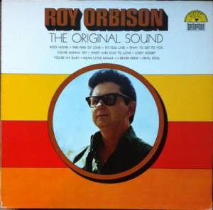 Roy Orbison - The Original Sound