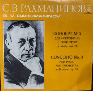 Sergei Vasilyevich Rachmaninoff - Concerto No. 3 For Piano And Orchestra In D Minor, Op. 30