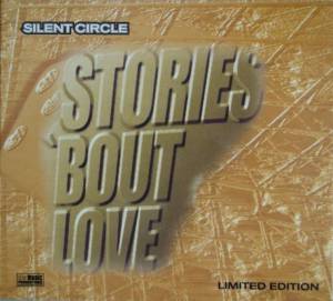 Silent Circle - Stories 'bout Love