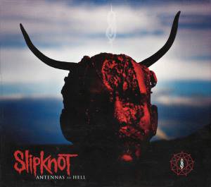 Slipknot - Antennas To Hell