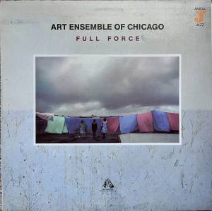 The Art Ensemble Of Chicago - Full Force