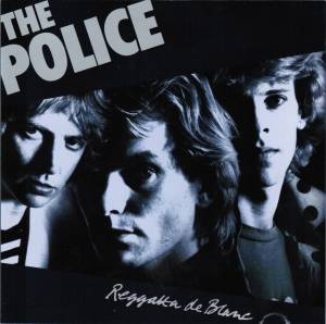 The Police - Reggatta De Blanc