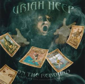 Uriah Heep - On The Rebound (A Very 'Eavy 40th Anniversary Collection)