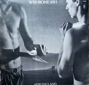 Wishbone Ash - New England