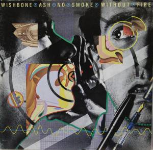 Wishbone Ash - No Smoke Without Fire